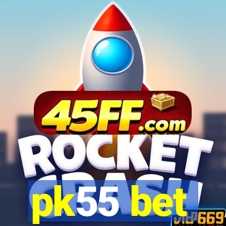 pk55 bet